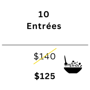 10 Entree's for $125